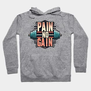 No Pain No Gain Hoodie